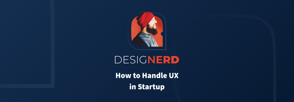 Cover image for Як керувати UX в стартапі
