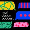Mail Design Podcast 