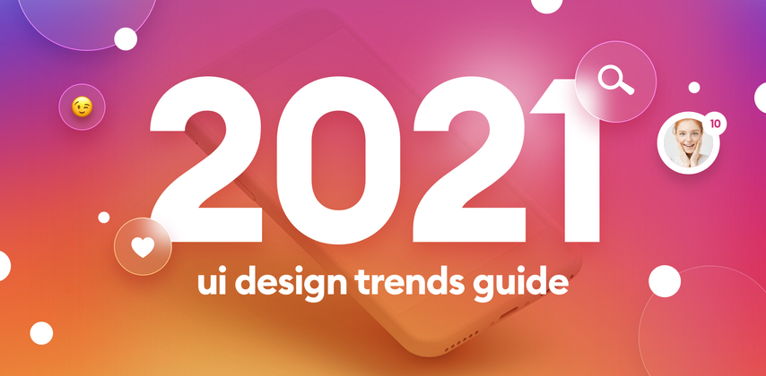 Cover image for Руководство по трендам UI дизайна на 2021 год